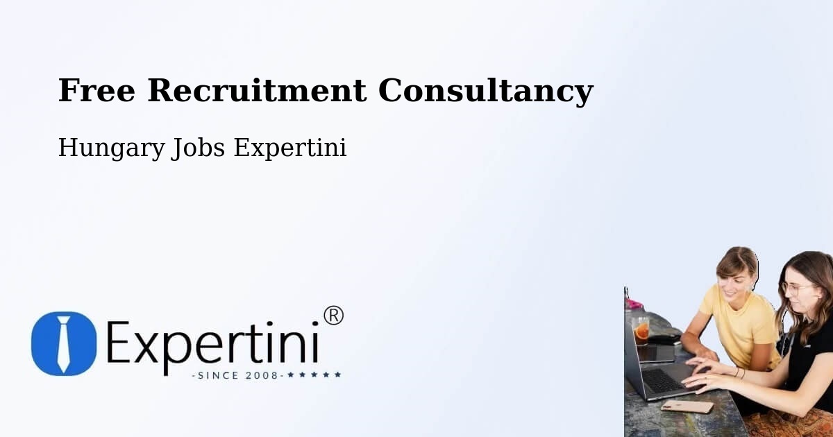Free Recruitment Consultancy - Hungary Jobs Expertini