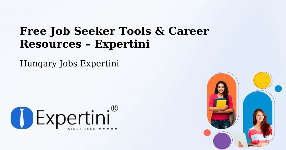 Free Job Seeker Tools & Career Resources – Hungary - Hungary Jobs Expertini