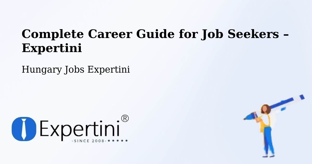 Career Guide for Job Seekers – Hungary - Hungary Jobs Expertini