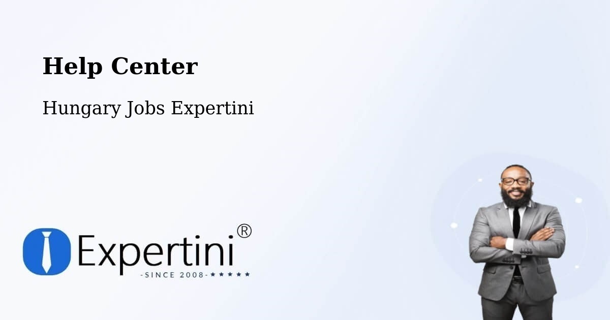 Help Center – Hungary - Hungary Jobs Expertini